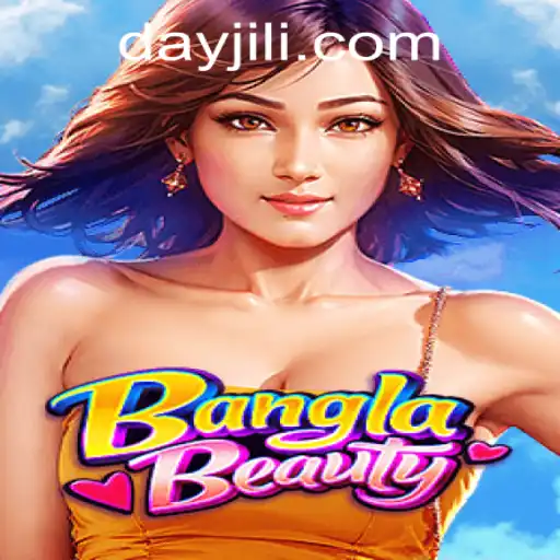 Discover the Excitement of BanglaBeauty by JILIDAY Gaming