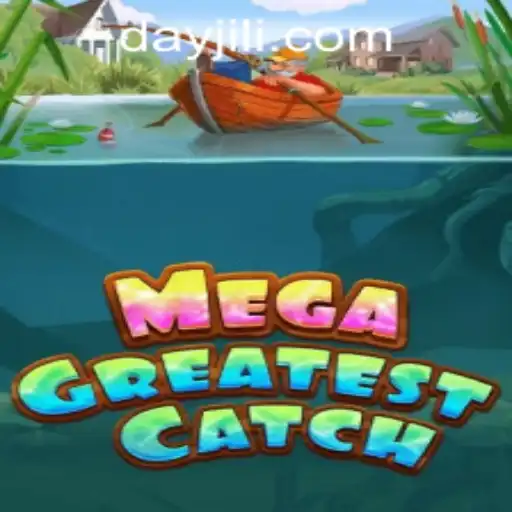 MegaGreatestCatch: The Ultimate Gaming Experience by JILIDAY Gaming